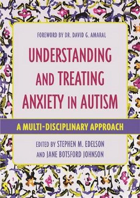 Understanding and Treating Anxiety in Autism