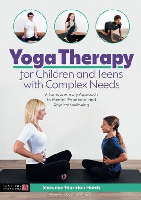 Yoga Therapy for Children and Teens with Complex Needs