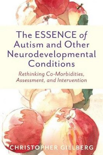 The ESSENCE of Autism and Other Neurodevelopmental Conditions