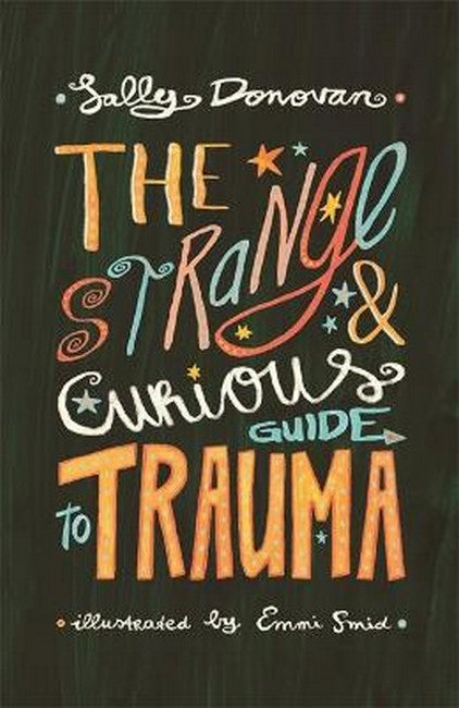 The Strange and Curious Guide to Trauma