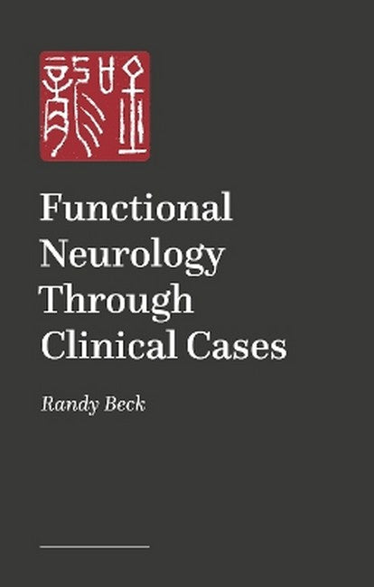 Functional Neurology Through Clinical Cases