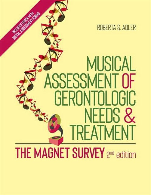 Musical Assessment of Gerontologic Needs and Treatment - The MAGNET Survey