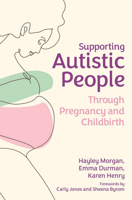 Supporting Autistic People Through Pregnancy and Childbirth