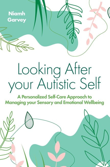 Looking After your Autistic Self