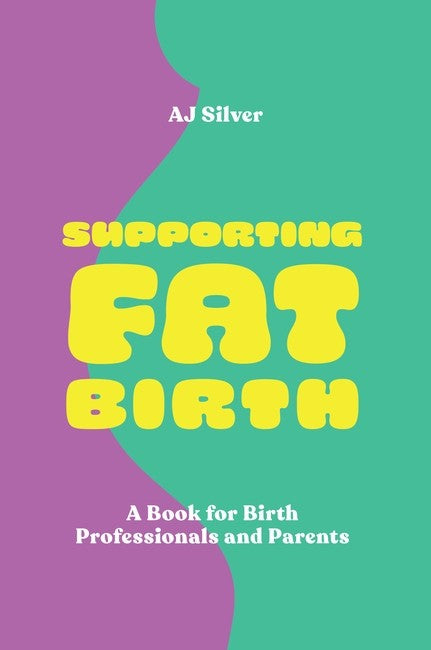 Supporting Fat Birth