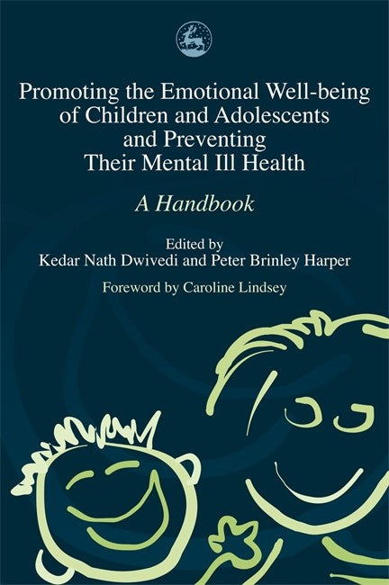 Promoting the Emotional Well Being of Children and Adolescents and Preve