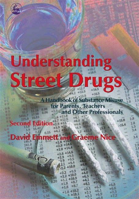 Understanding Street Drugs: Handbook for Parents, Teachers and Other Pro