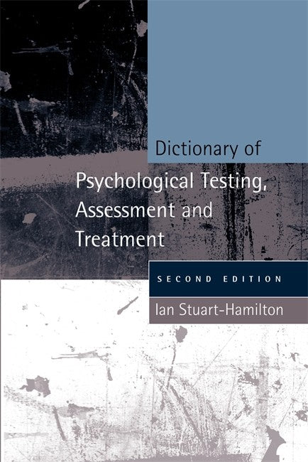 Dictionary of Psychological Testing, Assessment and Treatment 2/e