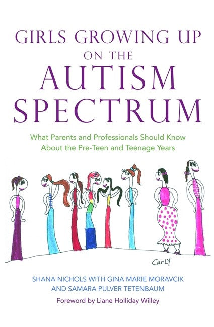 Girls Growing Up on the Autism Spectrum: What Parents and Professionals