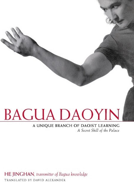 Bagua Daoyin: A Unique Branch of Daoist Learning, A Secret Skill of the