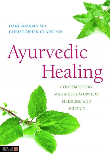 Ayurvedic Healing: Contemporary Maharishi Ayurvedic Medicine and Science