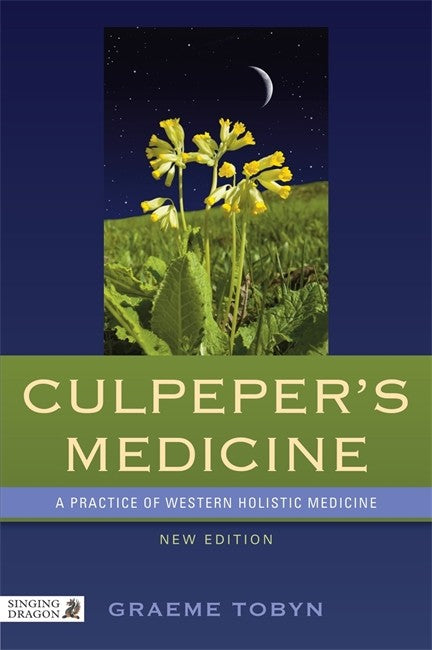 Culpeper's Medicine: A Practice of Western Holistic Medicine