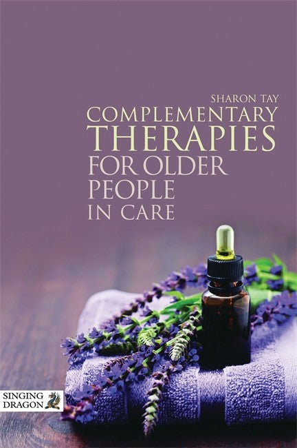 Complementary Therapies for Older People in Care