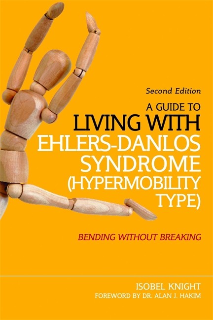 A Guide to Living with Ehlers-Danlos Syndrome (Hypermobility Type) 2/e