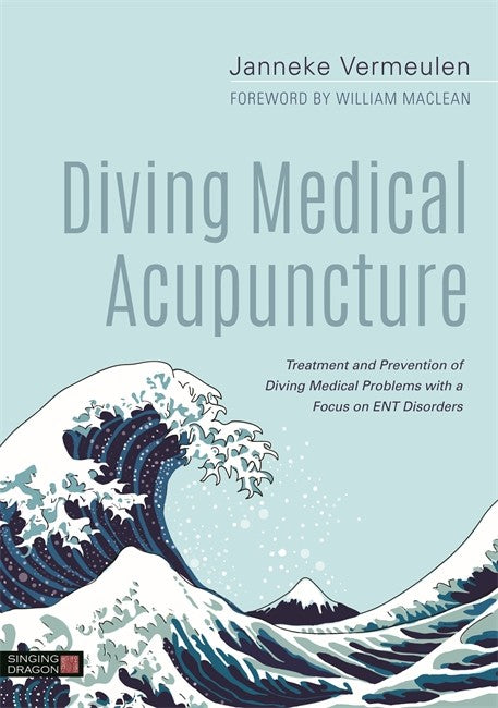 Diving Medical Acupuncture: Treatment and Prevention of Diving Medical P