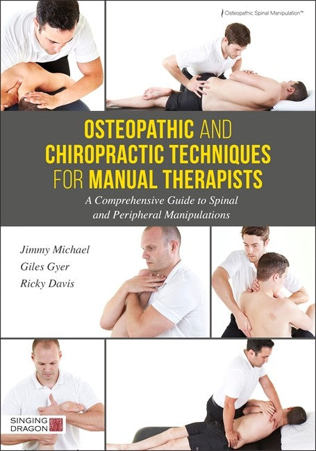 Osteopathic and Chiropractic Techniques for Manual Therapists: A Compreh