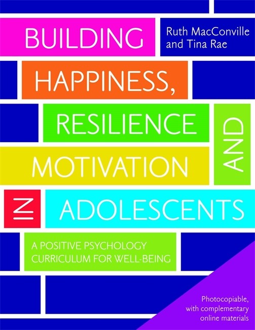 Building Happiness, Resilience and Motivation in Adolescents