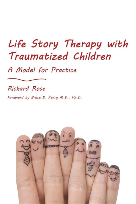 Life Story Therapy with Traumatized Children