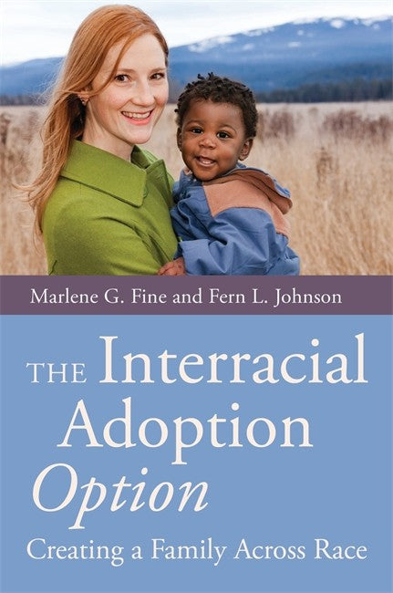 Interracial Adoption Option: Creating a Family Across Race