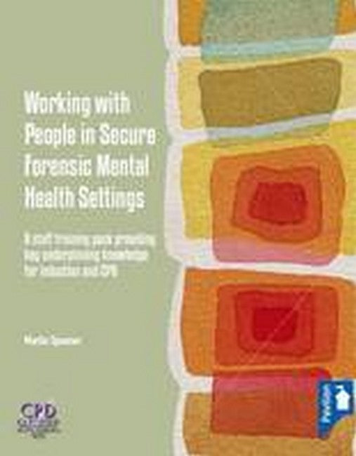 Working with People in Secure Forensic Mental Health Settings