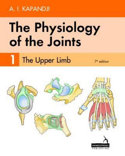 The Physiology of the Joints - Volume 1 7/e