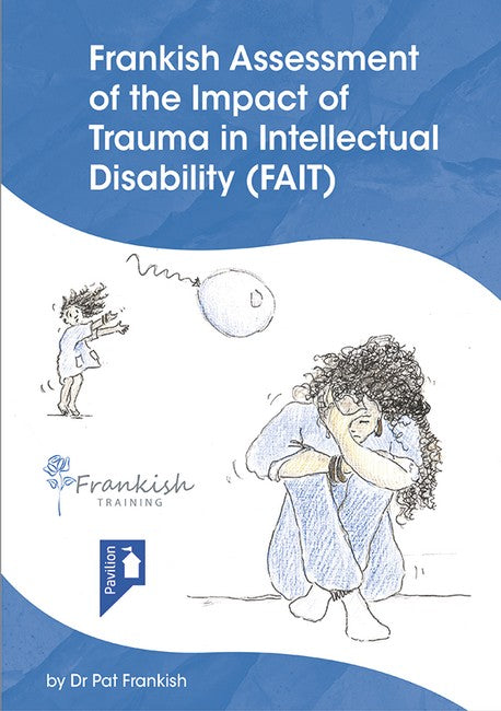 Frankish Assessment of the Impact of Trauma in Intellectual Disability (FAIT)