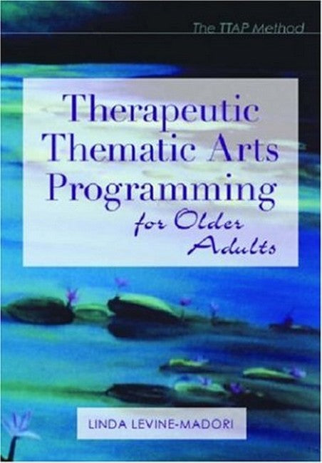 Therapeutic Thematic Arts Programming for Older Adults