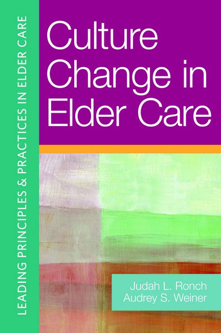 Culture Change in Elder Care